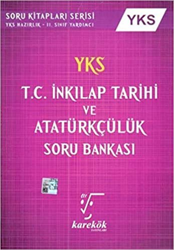 okumak Karekök YKS T.C. Inkılap Tarihi Ve Atatürkçülük Soru Bankası 2. Oturum