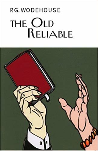 okumak The Old Reliable (Everymans Library P G WODEHOUSE)