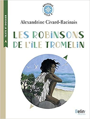 okumak Les Robinsons de l&#39;île Tromelin: Boussole Cycle 3