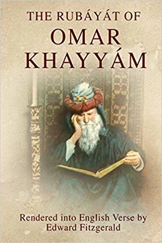 okumak The RubÃ¡yÃ¡t of Omar KhayyÃ¡m: (or, Rubaiyat of Omar Khayyam)