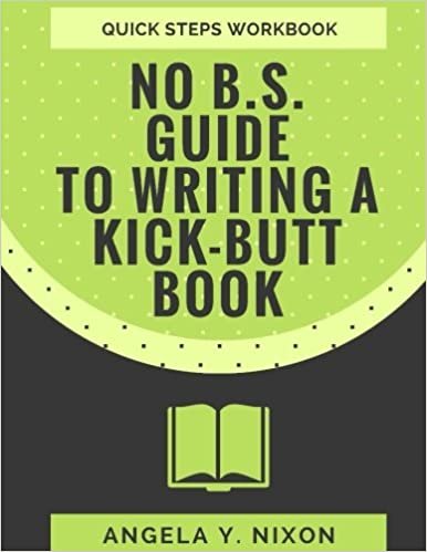okumak NO B.S. Guide To Writing A Kick-Butt Book