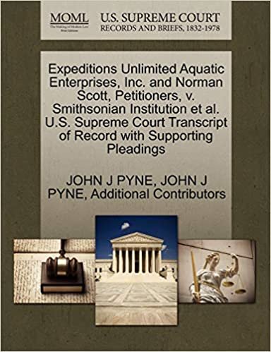 okumak Expeditions Unlimited Aquatic Enterprises, Inc. and Norman Scott, Petitioners, v. Smithsonian Institution et al. U.S. Supreme Court Transcript of Record with Supporting Pleadings