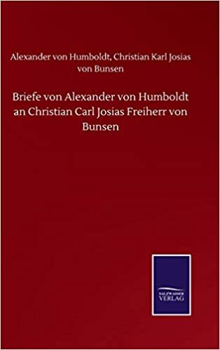 okumak Briefe von Alexander von Humboldt an Christian Carl Josias Freiherr von Bunsen