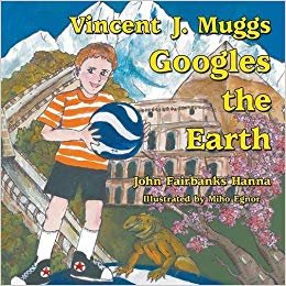 okumak Vincent J. Muggs Googles the Earth