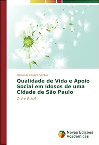 okumak Qualidade de Vida e Apoio Social em Idosos de uma Cidade de São Paulo: Q.V e R.A.S