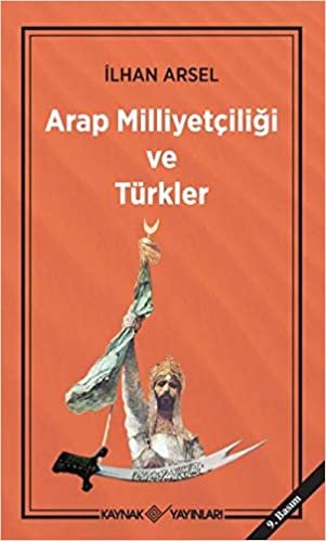 okumak Arap Milliyetçiliği ve Türkler