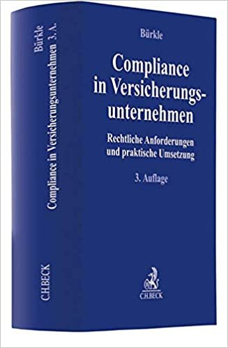 okumak Compliance in Versicherungsunternehmen: Rechtliche Anforderungen und praktische Umsetzung