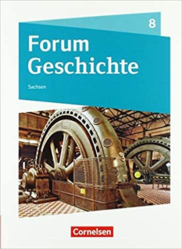 okumak Forum Geschichte - Neue Ausgabe - Gymnasium Sachsen: 8. Schuljahr - Schülerbuch