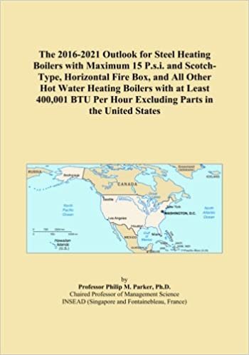 okumak The 2016-2021 Outlook for Steel Heating Boilers with Maximum 15 P.s.i. and Scotch-Type, Horizontal Fire Box, and All Other Hot Water Heating Boilers ... Per Hour Excluding Parts in the United States