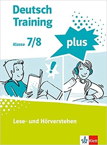 okumak Deutsch Training plus 2. Lese- und Hörverstehen: Schülerarbeitsheft mit Lösungen Klasse 7/8