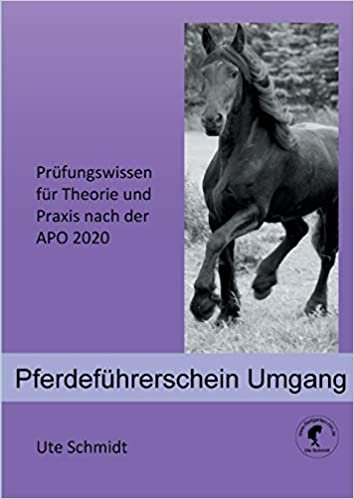 okumak Pferdeführerschein Umgang: Prüfungswissen für Theorie und Praxis nach der APO 2020