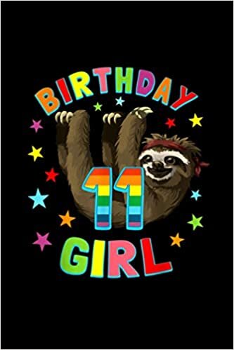 okumak Girl 11th Birthday Sloth 11 Year Old B-day Party Kids 6&#39;&#39;x9&#39;&#39; in 114 Pages Journal Notebook