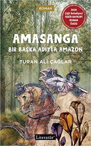 okumak Amasanga: Bir Başka Adıyla Amazon