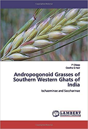 okumak Andropogonoid Grasses of Southern Western Ghats of India: Ischaeminae and Saccharinae