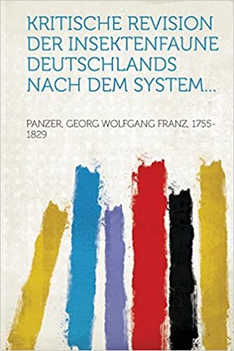 Kritische Revision Der Insektenfaune Deutschlands Nach Dem System...
