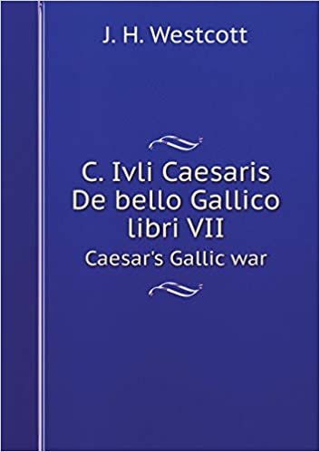 okumak C. Ivli Caesaris de Bello Gallico Libri VII Caesar&#39;s Gallic War