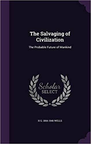 okumak The Salvaging of Civilization: The Probable Future of Mankind