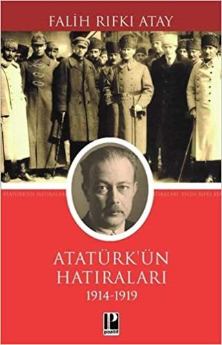 okumak Atatürk Hatılarları: 1914-1919
