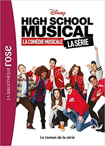 okumak High School Musical - Le roman de la série (Films BB Rose 10-12 (0))