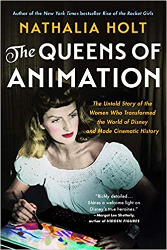 okumak The Queens of Animation: The Untold Story of the Women Who Transformed the World of Disney and Made Cinematic History