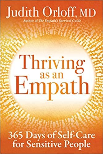 okumak Orloff, J: Thriving as an Empath: 365 Days of Self-Care for Sensitive People