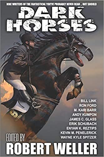 okumak Dark Horses: Nine Writers of the Fantastical You&#39;ve Probably Never Read ... but Should