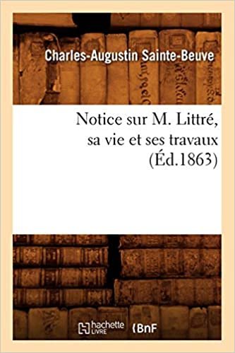 okumak Notice sur M. Littré, sa vie et ses travaux (Éd.1863) (Sciences Sociales)