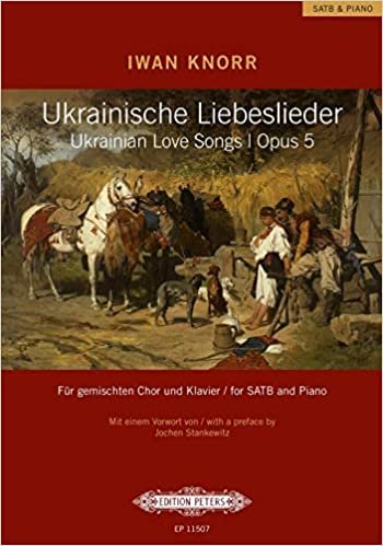 okumak Ukrainische Liebeslieder op. 5: Chorpartitur für Gemischter Chor (SATB), Klavier