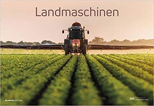okumak Landmaschinen 2021 - Bild-Kalender 49,5x34 cm - Technik-Kalender - Fahrzeuge - Wand-Kalender - Alpha Edition