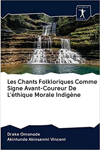 okumak Les Chants Folkloriques Comme Signe Avant-Coureur De L&#39;éthique Morale Indigène