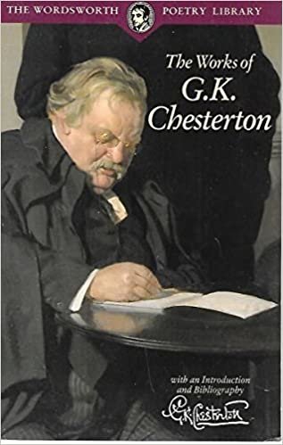 okumak The Works of G. K. Chesterton (Wordsworth Poetry Library)