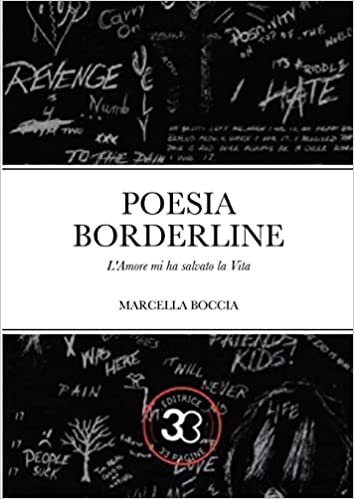 Poesia Borderline: L'Amore mi ha salvato la Vita