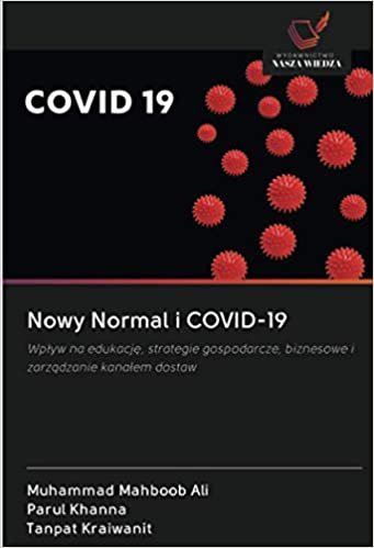 okumak Nowy Normal i COVID-19: Wpływ na edukację, strategie gospodarcze, biznesowe i zarządzanie kanałem dostaw