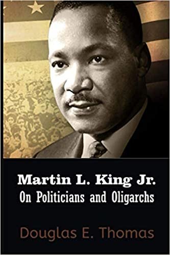 okumak Martin L. King Jr. On Politicians and Oligarchs