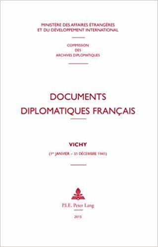 okumak Documents diplomatiques francais : VICHY (1er janvier - 31 decembre 1941)