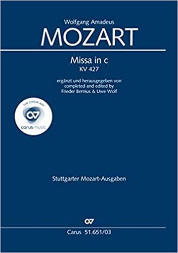 okumak W. A. Mozart: Missa in c KV 427: ergänzt und herausgegeben von Frieder Bernius &amp; Uwe Wolf
