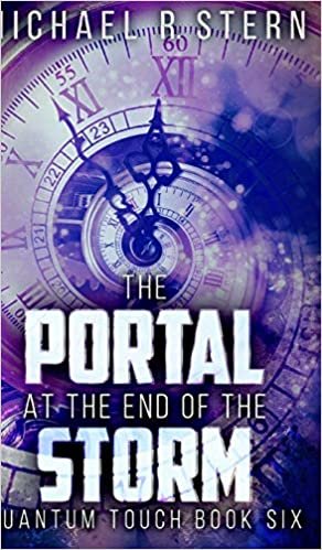 okumak The Portal At The End Of The Storm (Quantum Touch Book 6)