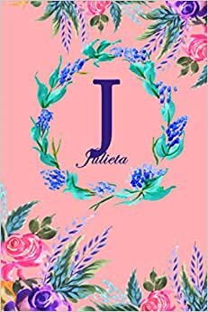 okumak J: Julieta: Julieta Monogrammed Personalised Custom Name Daily Planner / Organiser / To Do List - 6x9 - Letter J Monogram - Pink Floral Water Colour Theme
