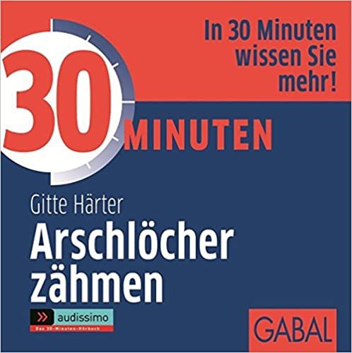 okumak Härter, G: 30 Minuten Arschlöcher zähmen (Audio)