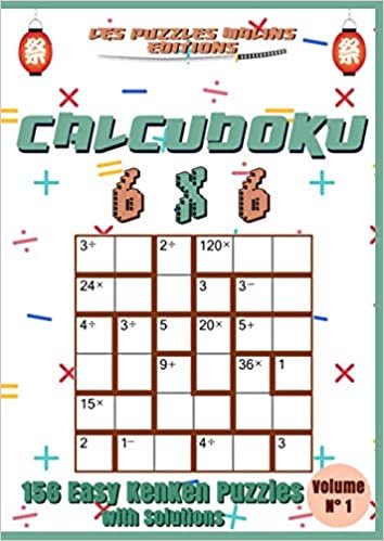 okumak Calcudoku 6x6 156 Easy Kenken Puzzles with Solutions Volume n°1: Kenken Puzzle Books For Adults or Kids, Kenken easy, Large print (Calcudoku Easy Kenken 6x6, Band 1)