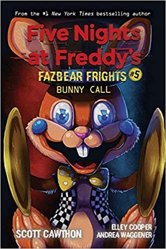 okumak Five Nights at Freddy&#39;s: Fazbear Frights 05. Bunny Call