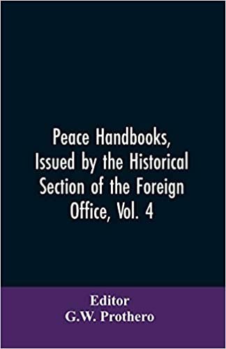 okumak Peace Handbooks, Issued by the Historical Section of the Foreign Office, Vol. 4: The Balkan States; Part II. Montenegro, Serbia, Macedonia, Bulgaria, Rumania