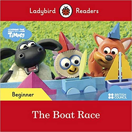 okumak Ladybird Readers Beginner Level - Timmy Time: The Boat Race (ELT Graded Reader)