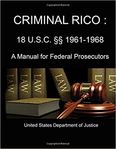 okumak CRIMINAL RICO : 18 U.S.C. §§ 1961-1968 (A Manual for Federal Prosecutors)