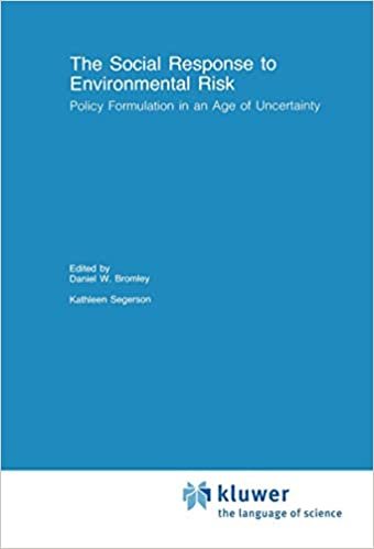 okumak The Social Response to Environmental Risk: Policy Formulation In An Age Of Uncertainty (Recent Economic Thought)