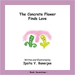 okumak The Concrete Flower Falls in Love: Book Seventeen