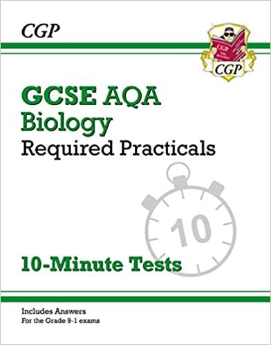 okumak New Grade 9-1 GCSE Biology: AQA Required Practicals 10-Minute Tests (includes Answers) (CGP GCSE Biology 9-1 Revision)