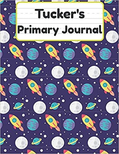okumak Tucker&#39;s Primary Journal: Grade Level K-2 Draw and Write, Dotted Midline Creative Picture Notebook Early Childhood to Kindergarten
