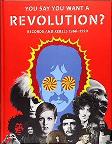 okumak You Say You Want a Revolution? : Records and Rebels 1966-1970