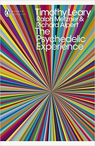 okumak The Psychedelic Experience: A Manual Based on the Tibetan Book of the Dead (Penguin Modern Classics)